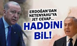 Erdoğan'dan Netanyahu'ya 'Parmak' Cevabı: "Haddinizi Bilin!"