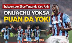 Onuachu Yoksa Puan Da Yok! Trabzonspor Zirve Yarışında Yara Aldı