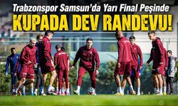 Kupada Dev Randevu! Trabzonspor Samsun’da Yarı Final Peşinde