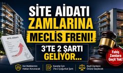 Site Aidatı Zamlarına Meclis Freni! 3'te 2 Şartı Geliyor...