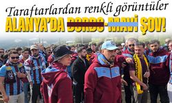 Alanya’da Bordo-Mavi Şov! Tribünler Doldu Taştı