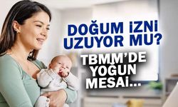 Doğum İzni Uzayacak mı? TBMM'de Kritik Mesai...