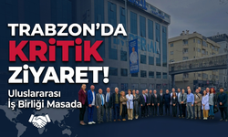 Trabzon Sağlık Turizminde Atağa Geçti: Kritik Ziyaret Gerçekleşti