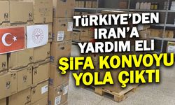 Şifa Konvoyu Yola Çıktı! Türkiye'den İran'a Yardım Eli