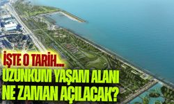 Uzunkum Yaşam Alanı Ne Zaman Açılacak? İşte O Tarih...