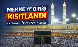 Hac Sezonu Öncesi Yeni Kurallar: Mekke’ye Giriş Kısıtlandı