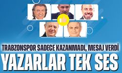 Yazarlar Tek Seste: Trabzonspor Sadece Kazanmadı, Mesaj Verdi