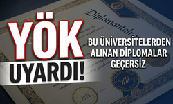 YÖK Uyardı: Bu Üniversitelerden Alınan Diplomalar Geçersiz