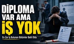 Diploma Var Ama İş Yok: En Zor İş Bulunan Bölümler Belli Oldu