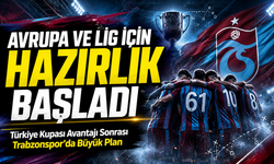 Türkiye Kupası Avantajı Sonrası Trabzonspor’da Büyük Plan; Avrupa ve Lig İçin Hazırlık Başladı