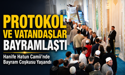 Hanife Hatun Camii’nde Bayram Sabahı Manevi Atmosfer: Protokol ve Vatandaşlar Buluştu