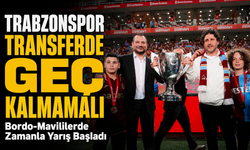 Trabzonspor Transferde Geç Kalmamalı; Bordo-Mavililerde Zamanla Yarış Başladı