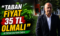 Of TSO’dan Çay Fiyatı Çağrısı: “Taban Fiyat 35 TL Olmalı”