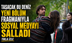 Karadeniz’in Sevilen Dizisi Taşacak Bu Deniz Yeni Fragmanıyla Gündem Oldu