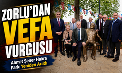 Ahmet Şener Hatıra Parkı Yeniden Açıldı: Zorlu’dan Vefa Vurgusu