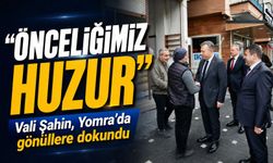 Vali Tahir Şahin Yomra’da vatandaşlarla buluştu; "önceliğimiz huzur "dedi