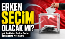 AK Parti’den Baskın Seçim İddialarına Net Yanıt!; Erken Seçim Olacak mı?
