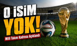 Milli Takım Kadrosu Açıklandı; O isim kadroda yok!