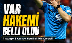 Trabzonspor’un Konyaspor İle Oynayacağı Ziraat Türkiye Kupası Finali Öncesi VAR Hakemi Belli Oldu!
