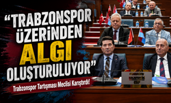 Trabzonspor Tartışması Meclisi Karıştırdı! ; “Trabzonspor Üzerinden Algı Oluşturuluyor”