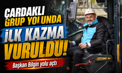 Başkan Hamza Bilgin Müjdeyi Verdi: Çardaklı Grup Yolunda İlk Kazma Vuruldu!