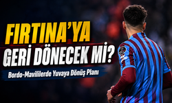 Bordo-Mavililerde Yuvaya Dönüş Planı; Trabzonspor Eski Oyuncusunu Transfer Edebilecek mi?