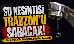 Su Kesintisi Trabzon’u Saracak!; Gün Boyu Su Verilemeyecek Bölgeler Açıklandı