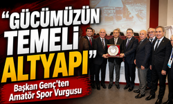 Başkan Genç’ten Amatör Spor Vurgusu: “Gücümüzün Temeli Altyapı”