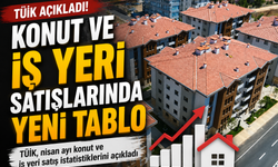 Konut Satışlarında Nisan Hareketliliği! Piyasada Dikkat Çeken Artış