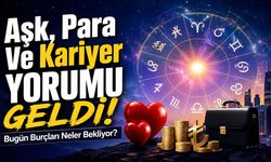Aşk, Para Ve Kariyer Yorumu Geldi! Bugün Burçları Neler Bekliyor?