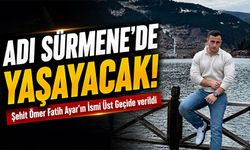 Adı Sürmene’de Yaşayacak!; Şehit Ömer Fatih Ayar’ın İsmi Üst Geçide verildi