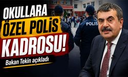 Bakan Tekin Açıkladı; Okullar Özel Polis Kadrosu mu Geliyor?