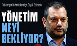 Trabzonspor’da Kritik İsim İçin Büyük Belirsizlik! Yönetim Neyi Bekliyor?