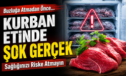 Kurban Etini Böyle Saklayanlar Yandı! Uzmanlardan Kritik Derece Uyarısı