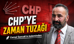 CHP'ye Zaman Tuzağı