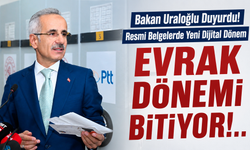 Bakan Uraloğlu Duyurdu! Resmi Belgelerde Yeni Dijital Dönem Başlıyor