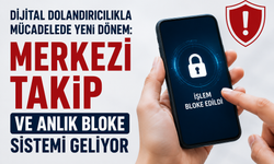 Dijital Dolandırıcılığa Karşı Yeni Kalkan! Şüpheli IBAN’lar Saniyeler İçinde Bloke Edilecek