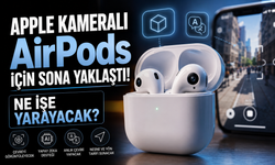 Apple’dan Kameralı AirPods Hamlesi