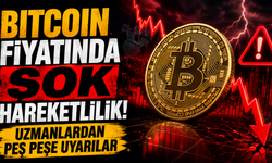Bitcoin Fiyatında Şok Hareketlilik! Uzmanlardan Peş Peşe Uyarılar
