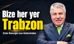 Bize her yer Trabzon