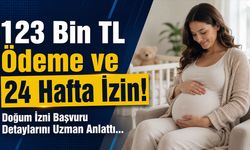 123 Bin TL Ödeme ve 24 Hafta İzin! Doğum İzni Başvuru Detaylarını Uzman Anlattı...