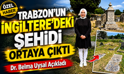 Trabzon’un İngiltere’deki Şehidi Ortaya Çıktı: Plymouth’ta 18 Türk Şehidi Bulundu