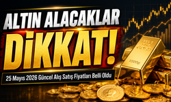 Altın Alacaklar Dikkat: 25 Mayıs 2026 Güncel Alış Satış Fiyatları Belli Oldu