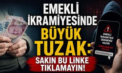 Emekli İkramiyesinde Büyük Tuzak: Sakın Bu Linke Tıklamayın!