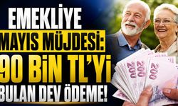 Emekliye Mayıs Müjdesi: 90 Bin TL’yi Bulan Dev Ödeme!