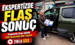 Trabzonlu Araç Sahibi Sıfır Aracında Şok Yaşadı; Ekspertizde Flaş Sonuç