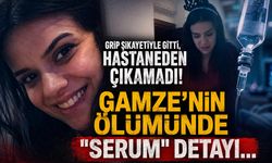 Grip Şikayetiyle Gitti, Hastaneden Çıkamadı! Gamze'nin Ölümünde "Serum" Detayı...