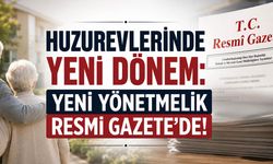 Huzurevlerinde Yeni Dönem: Yeni Yönetmelik Resmi Gazete’de!