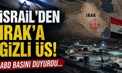 İsrail'den Irak'a Gizli Üs! ABD Basını Duyurdu...