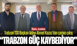 TTSO Başkan Adayı Ahmet Kazaz’dan Sert Çıkış: “Trabzon Güç Kaybediyor”